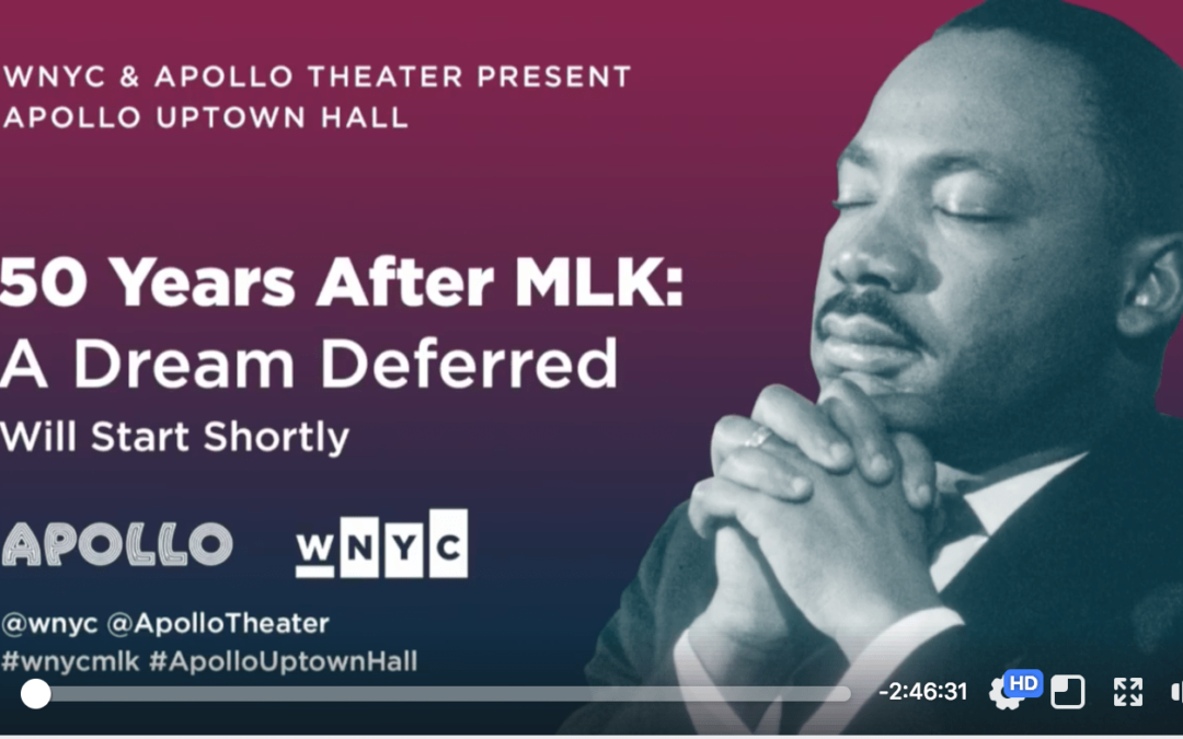 50 Years After MLK: A Dream Deferred –  WNYC and the Apollo Theater